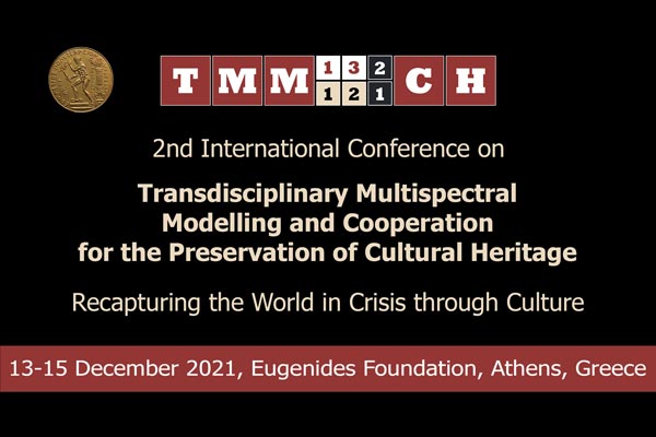 2nd International Conference TMM_CH “Transdisciplinary Multispectral Modelling and Cooperation for the Preservation of Cultural Heritage. Recapturing the World in Crisis through Culture»